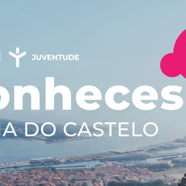 Páscoa´22 - 'Conheces?' Viana do Castelo?