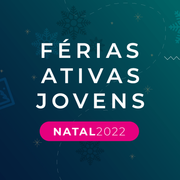 Férias Ativas Jovens | Natal´22