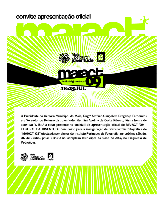 MAIACT '09 - Festival da Juventude da Maia - Apresentação oficial 06 de Junho 09 às 18h00
