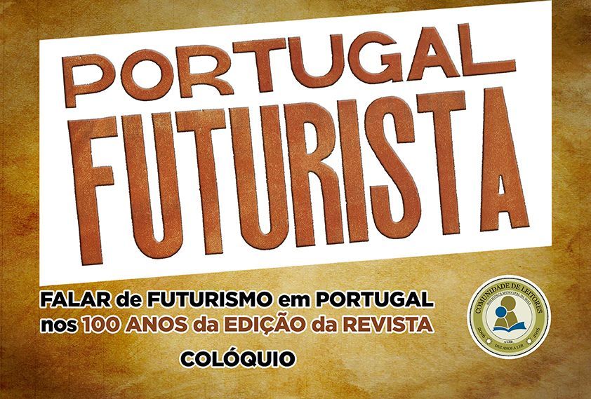 Falar de Futurismo em Portugal nos 100 anos da edição da revista Portugal Futurista