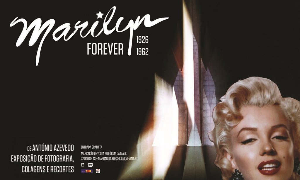 "Marilyn Forever 1926-1962" - Exposição de António Azevedo
