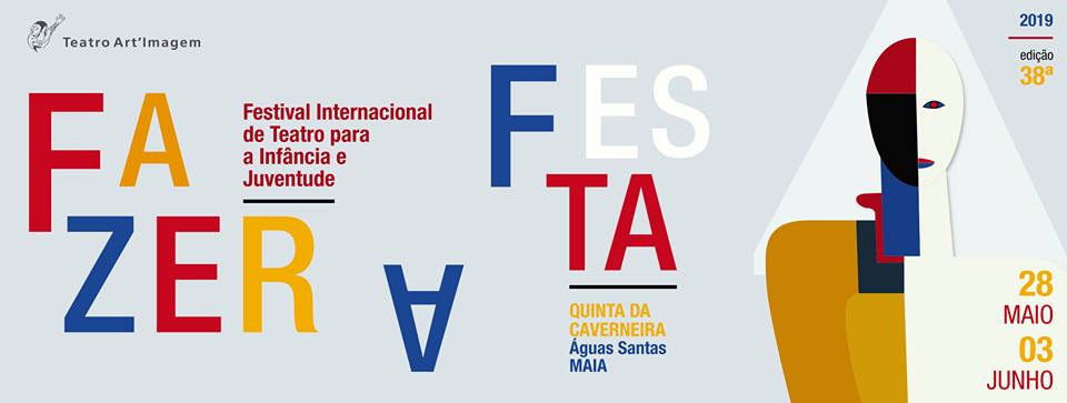 FAZER A FESTA (programa) - FESTIVAL INTERNACIONAL DE TEATRO PARA A INFÂNCIA E JUVENTUDE