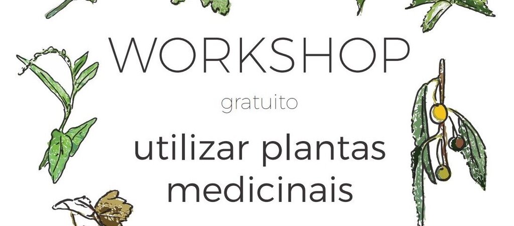 Workshop “Utilizar Plantas Medicinais”
