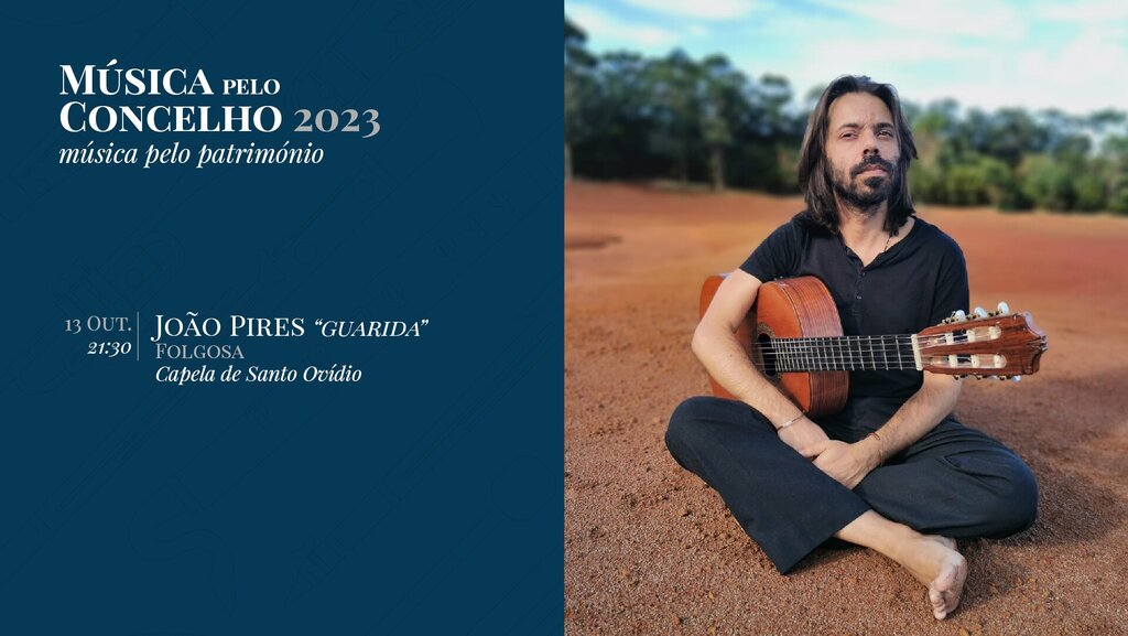 Música Pelo Concelho, Música Pelo Património 2023 I JOÃO PIRES "Guarida"
