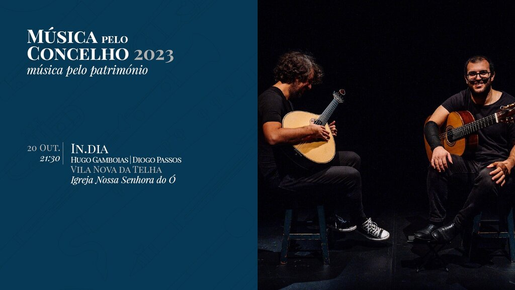 Música Pelo Concelho, Música Pelo Património 2023 I "IN.DIA" – HUGO GAMBOIAS E DIOGO PASSOS