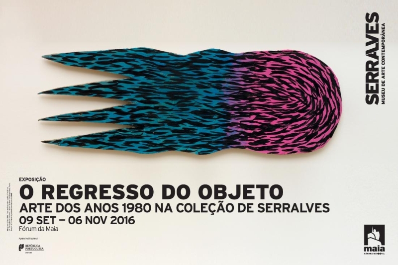 O REGRESSO DO OBJETO - Arte dos Anos 1980 na Coleção de Serralves