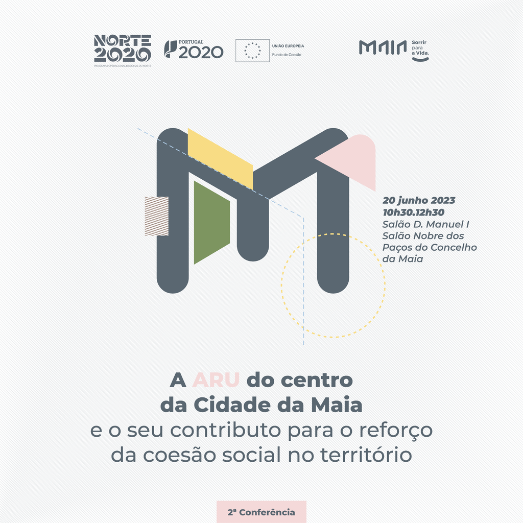 Coesão social no território dá mote à 2.ª conferência do Ciclo ARU do centro da Maia