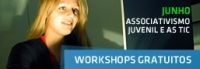 Workshop "Associativismo Juvenil e as TIC" pela FDTI nas Lojas da Juventude. Inscrições até 18/06